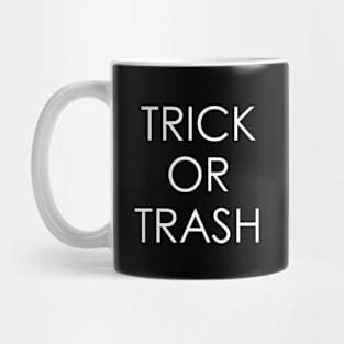 Trick Or Trash Mug